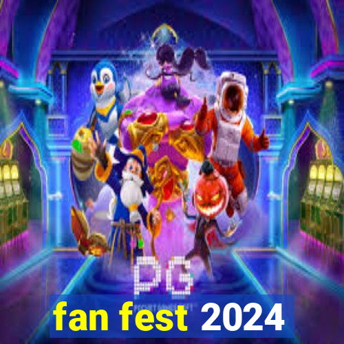 fan fest 2024